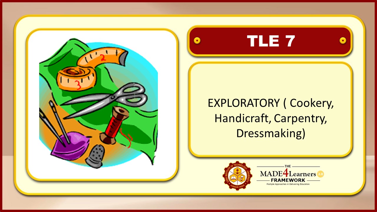 Exploratory ( Cookery, Handicraft, Carpentry, Dressmaking)
