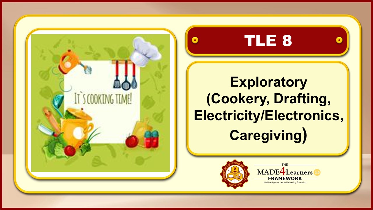 Exploratory ( Cookery, Drafting, Electricity/Electronics, Caregiving )